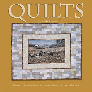 Read Online NOT A BOOK: Quilts 2018 12 x 12 Inch Monthly Square Wall Calendar by Wyman, Quilting Textile Design -  | ePub