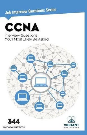 Download CCNA Interview Questions You'll Most Likely Be Asked: 21 (Job Interview Questions) - Vibrant Publishers | PDF