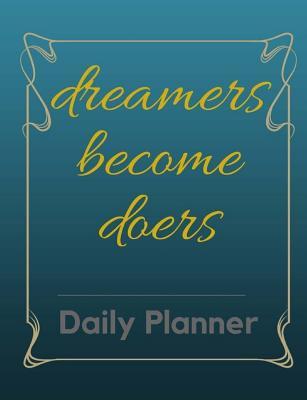 Download Dreamers Become Doers Classic Journal Notebook, Travel Diary - 200 Lined Pages: Writing Notebook Journal to Record Notes, to Do Lists, Plans, Ideas - Personal Organizer Planner Diary with 200 Lined or Ruled Pages - Composition Writing Workbook - Journa - Anjie's Treasures file in PDF