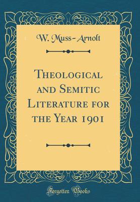 Full Download Theological and Semitic Literature for the Year 1901 (Classic Reprint) - W Muss-Arnolt file in ePub