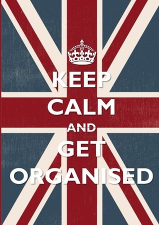 Full Download Keep Calm and Get Organised Notebook (A5): A5 Notebook/Journal with Union Jack Cover -  | PDF