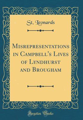 Read Online Misrepresentations in Campbell's Lives of Lyndhurst and Brougham (Classic Reprint) - St Leonards file in ePub