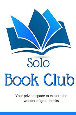 Read Online Solo Book Club: Your private place to explore the wonder of great books (Planning for Fun 3) - Julie Ann Price file in PDF