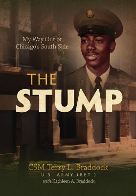 Download The Stump: My Way Out of Chicago's South Side - Terry L Braddock | ePub
