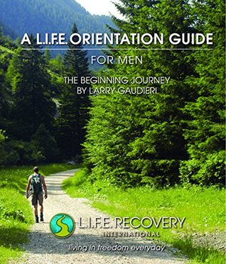 Read Online Orientation Guide for Men: The Beginning Journey (L.I.F.E. Orientation Guide) - Larry Gaudieri file in PDF