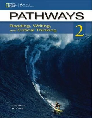 Read Online Pathways 2: Reading, Writing, and Critical Thinking: Student Book - Laurie Blass file in ePub