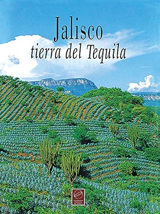 Download Jalisco, tierra del tequila (Jalisco, Land of Tequila) (Spanish and English Edition) - Margarita de Arellana file in PDF