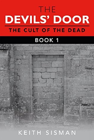 Read The Devils Door - Part 1: The Cult of the Dead. Many ancient churches are surrounded by graves. Early Pagan communities buried select people in places  ward off evil spirits. (The Devils' Door) - Keith Sisman file in PDF