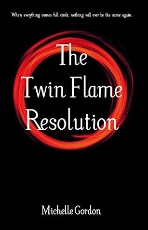 Full Download The Twin Flame Resolution (Earth Angel Series Book 10) - Michelle Gordon file in PDF