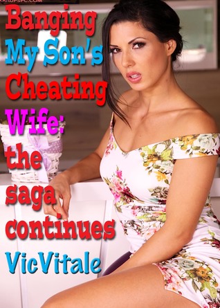 Download Banging My Son’s Wife . . . the Saga Continue - Vic Vitale file in PDF
