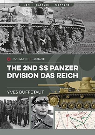 Download The 2nd SS Panzer Division Das Reich (Casemate Illustrated) - Yves Buffetaut | ePub