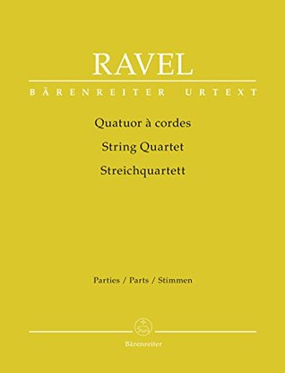 Full Download Ravel: String Quartet in F major (Quatuor à Cordes) Urtext - set of parts - Ed: Appold Ravel | ePub