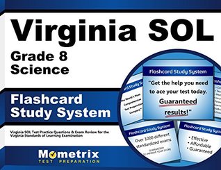 Read Virginia SOL Grade 8 Science Flashcard Study System: Virginia SOL Test Practice Questions & Exam Review for the Virginia Standards of Learning Examination (Cards) - Virginia Sol Exam Secrets Test Prep Team file in ePub