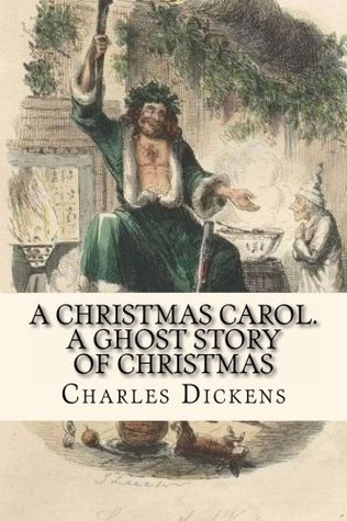 Read Online A Christmas Carol. A Ghost Story of Christmas - Charles Dickens file in PDF