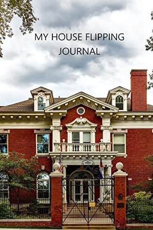 Full Download My House Flipping Journal Blank Lined 6 x 9 150 Pages - Fulllife Books | PDF