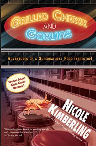 Full Download Grilled Cheese and Goblins: Adventures of a Supernatural Food Inspector - Nicole Kimberling file in ePub