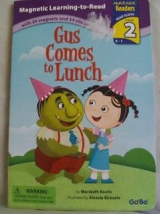 Read Online Gus Comes to Lunch (Magnix Readers, Read Along level 2 K-1) - Maribeth Boelts file in PDF