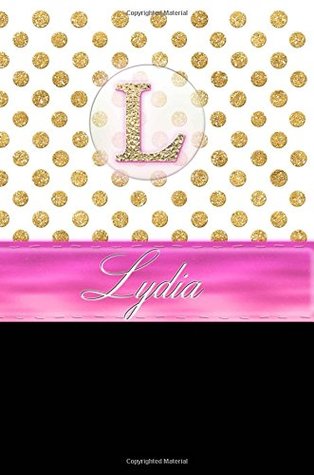 Read Online Lydia: Personalized Lined Journal Diary Notebook 150 Pages, 6 x 9 (15.24 x 22.86 cm), Durable Soft Cover -  | PDF