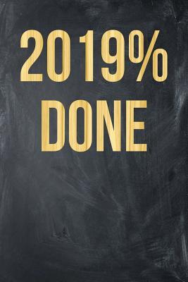 Read 2019% Done: Chalkboard, Themed Wood Design, Blank College Ruled Line Paper Journal Notebook for Class of 2019 Seniors and Their Families. (Sen19r Girl Senior Year Cute Gift 6 X 9 Inch Composition Book: Journal Diary for Writing and Notes) -  | PDF