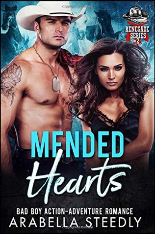 Full Download Mended Hearts: Bad Boy Action-Adventure Romance (Renegade Series) - Arabella Steedly | ePub