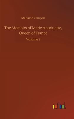 Read The Memoirs of Marie Antoinette, Queen of France - Jeanne-Louise-Henriette Campan file in ePub