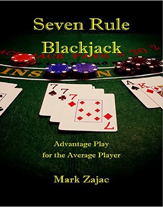 Read Online Seven Rule Blackjack: Advantage Play for the Average Player - Mark Zajac file in ePub