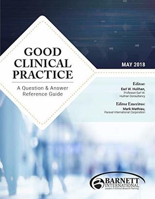Download Good Clinical Practice: A Question & Answer Reference Guide, May 2018 - Earl W. Hulihan | ePub