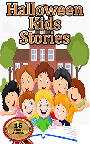 Read Online Halloween Kids Stories: 16 Stories with Morals For Kids During Halloween (Includes Covers for each Story) - Betty J. Byers | PDF