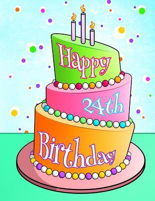 Read Online Happy 24th Birthday: Birthday Cake with Candles Themed Book, Use as a Notebook, Journal, or Diary105 Lined Pages to Write In, Cute Birthday Gifts for 24 Year Old Women or Men, Sister or Brother, Daughter or Son, Granddaughter or Grandson, Best Frien -  | ePub