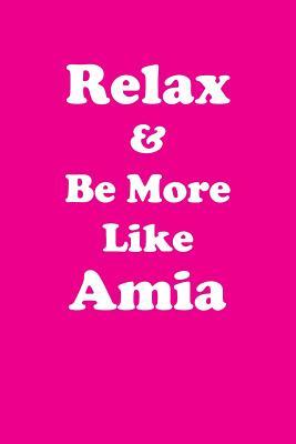 Read Relax & Be More Like Amia Affirmations Workbook Positive Affirmations Workbook Includes: Mentoring Questions, Guidance, Supporting You - Affirmations World file in PDF