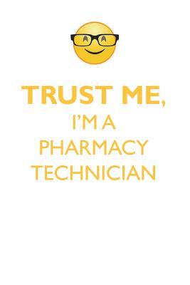 Read TRUST ME, I'M A PHARMACY TECHNICIAN AFFIRMATIONS WORKBOOK Positive Affirmations Workbook. Includes: Mentoring Questions, Guidance, Supporting You. - Affirmations World | ePub