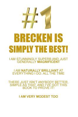 Read Online BRECKEN IS SIMPLY THE BEST AFFIRMATIONS WORKBOOK Positive Affirmations Workbook Includes: Mentoring Questions, Guidance, Supporting You - Affirmations World file in PDF