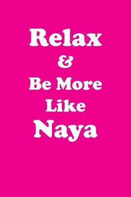 Download Relax & Be More Like Naya Affirmations Workbook Positive Affirmations Workbook Includes: Mentoring Questions, Guidance, Supporting You - Affirmations World | PDF