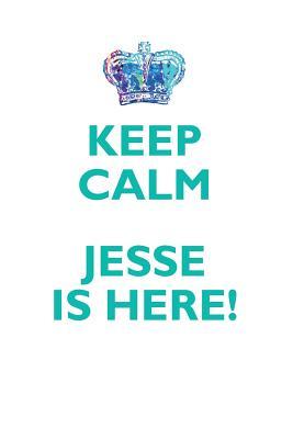 Read Online KEEP CALM, JESSE IS HERE AFFIRMATIONS WORKBOOK Positive Affirmations Workbook Includes: Mentoring Questions, Guidance, Supporting You - Affirmations World | ePub