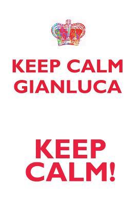 Download KEEP CALM GIANLUCA! AFFIRMATIONS WORKBOOK Positive Affirmations Workbook Includes: Mentoring Questions, Guidance, Supporting You - Affirmations World | PDF