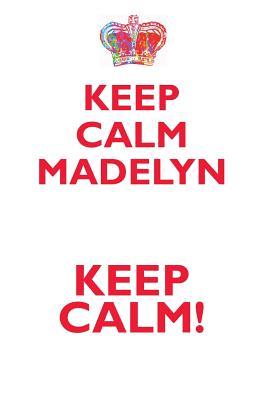 Read KEEP CALM MADELYN! AFFIRMATIONS WORKBOOK Positive Affirmations Workbook Includes: Mentoring Questions, Guidance, Supporting You - Affirmations World | PDF