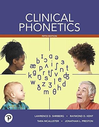 Read Online Clinical Phonetics with Enhanced Pearson eText - Access Card Package (5th Edition) (What's New in Communication Sciences & Disorders) - Lawrence D. Shriberg | PDF