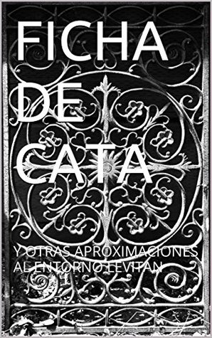 Full Download FICHA DE CATA: Y OTRAS APROXIMACIONES AL ENTORNO LEVITAN - Laura Dueñas | PDF