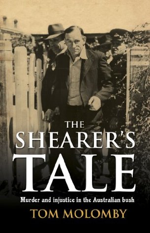 Full Download The Shearer's Tale: A story of murder and injustice in 1940s Australia - Tom Molomby file in ePub