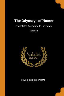 Full Download The Odysseys of Homer: Translated According to the Greek; Volume 1 - Homer file in ePub