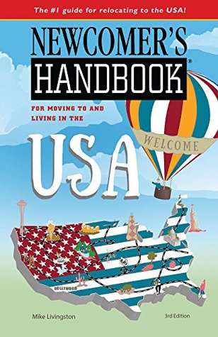 Download Newcomer's Handbook for Moving to and Living in the USA - Mike Livingston | ePub
