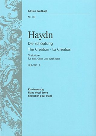 Download The Creation (Hob XXI:2) - Oratorio - soprano, tenor, bass, mixed choir and piano - vocal/piano score - (EB 118) - Joseph Haydn | ePub
