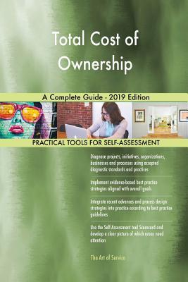 Full Download Total Cost of Ownership A Complete Guide - 2019 Edition - Gerardus Blokdyk | ePub