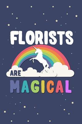 Read Florists Are Magical Journal Notebook: Blank Lined Ruled for Writing 6x9 120 Pages -  file in PDF