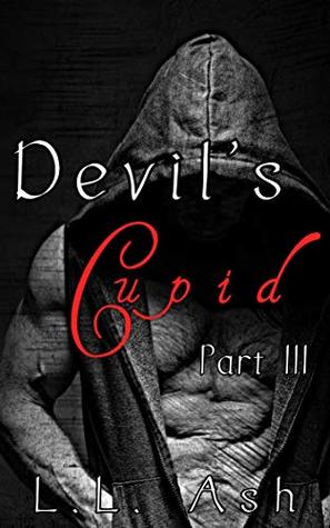 Full Download Devil's Cupid Part 3: Demons And Angels Episodic Romance - L.L. Ash file in ePub