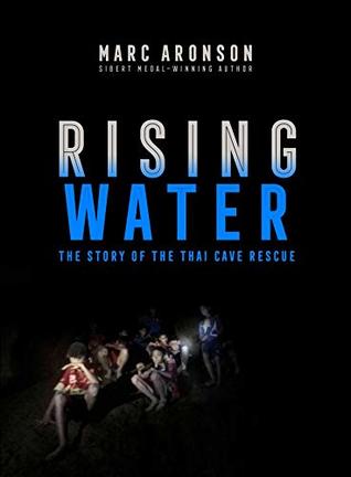 Full Download Rising Water: The Story of the Thai Cave Rescue - Marc Aronson file in ePub