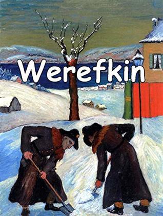 Read How to shoot a hand and become a great artist: Marianne von Werefkin - a great expressionist painter. 100  her paintings! - Yuri Karminsky file in ePub