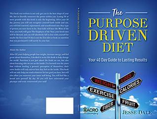 Full Download The Purpose Driven Diet: Your 40 Day Guide to Lasting Results - Jesse Dale file in PDF