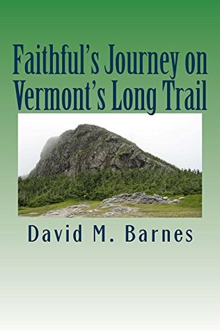 Download Faithful's Journey on Vermont's Long Trail (with Color Pictures) - David Barnes | ePub