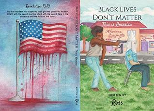 Read Online Black Lives Don't Matter: The Tale of Two Different Americas - Ross | ePub